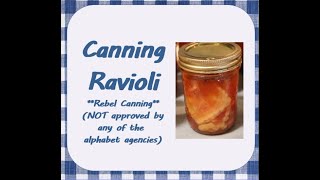 Canning Ravioli (Rebel Canning)