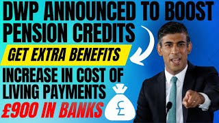 *BIG UPDATE FROM DWP*! BOOSTING PENSION CREDITS! CLAIM NOW TO GET EXTRA BENEFITS! £900 IN BANKS NOW!