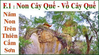 5 Non Trên Thiên Cấm Sơn _ Phần 1 : Non Cây Quế  - Vồ Cây Quế.