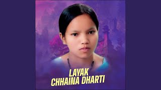 Layak Chhaina Dharti