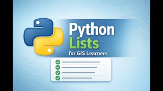 Lesson 3: Python lists | Python Crash Course (for geospatial science)
