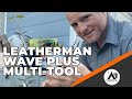 LEATHERMAN WAVE PLUS MULTI-TOOL KNIFE REVIEW