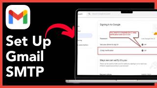 How to Set Up Gmail SMTP Server (Full Guide)
