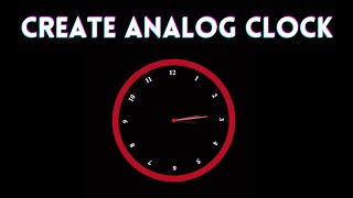 How to Create Analog Clock using HTML, CSS and JavaScript | JavaScript Project