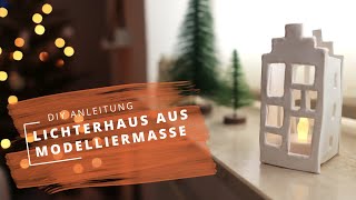 Lichterhäuser aus Modelliermasse gestalten ✨ Einfaches DIY Tutorial - Last Minute Idee 💫 Lyshus