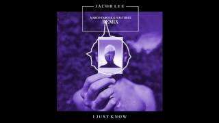 Jacob Lee - I JUST KNOW (Marco Farouk \u0026 Southree)