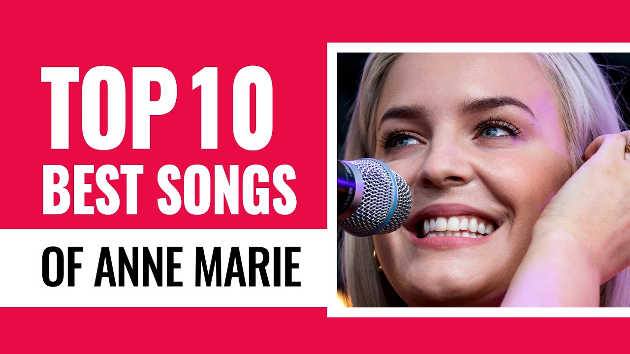 Top 10 Best Songs Of Anne Marie | Anne Marie's Greatest Hits | # ...