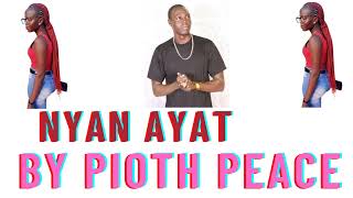 Nyan Marialbaai by Pioth peace (Official Audio) South Sudan music 2022