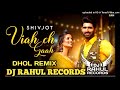 Viah Ch Gaah Dhol Remix DJ Rahul Records Ft Shivjot Latest Punjabi ReMix Song 2021