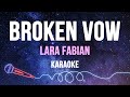 Lara Fabian - Broken Vow (Karaoke)