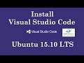 How to Install Visual Studio Code in Ubuntu 15.10/15.04 & Linux Mint 17.2  - 32/64-Bit