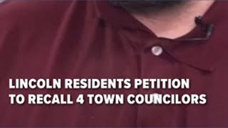 Lincoln residents petition to remove four town councilors from office