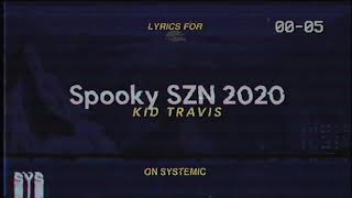 KID TRAVIS SPOOKY SZN (LYRICS)