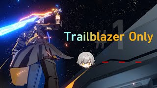 Honkai Star Rail with a SINGLE Character? | Trailblazer Only #1