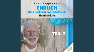 Endlich Das Leben Verstehen! – Teil 4