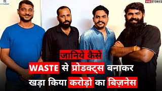 देखिये 4 दोस्तो ने मिलकर Waste से बनाई करोड़ो की कंपनी || Ecowrap