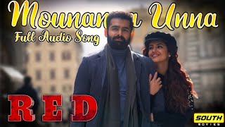 Red Movie - Mounanga Unna Full Audio Song | Ram Pothineni | Mani Sharma | #SouthMovies |