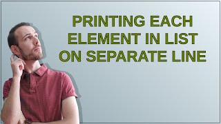 Printing each element in list on separate line