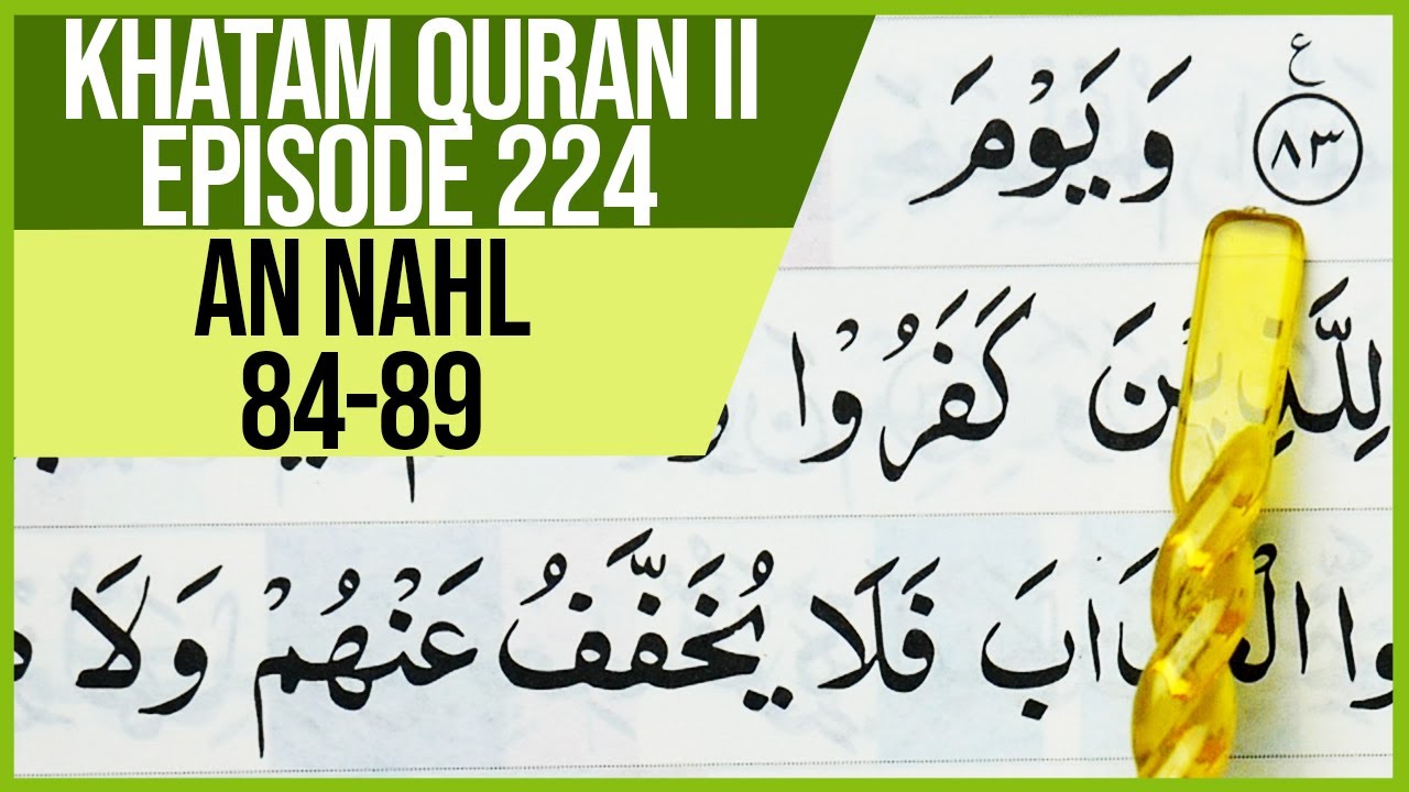 KHATAM QURAN II SURAH AN NAHL AYAT 84-89 TARTIL BELAJAR MENGAJI PELAN ...