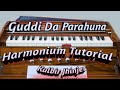 Guddi Da Parahuna - Kulbir Jhinjer || On Harmonium Notes || Tutorial || New Records