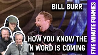 BILL BURR - How You Know The N Word Is Coming REACTION!! | OFFICE BLOKES REACT!!
