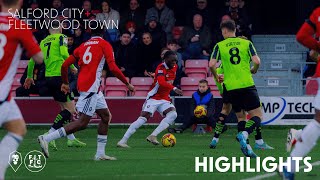 HIGHLIGHTS | Salford City 0-2 Fleetwood Town