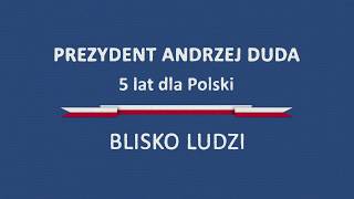 Pięć lat dla Polski Prezydenta Andrzeja Dudy