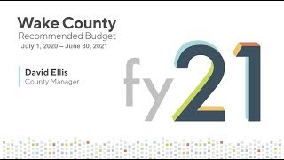 Wake County Recommended Budget FY 2021 Presentation