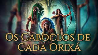 Você Conhece os Caboclos de Cada Orixá? Descubra Aqui!