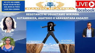 AGATSIKO K'ABAVANTARA KATAYE UMUTWE TWIRINDE ABATAMBIKIJE MURI RESISTANCE.