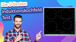 Die 5 Besten Induktionskochfeld Test