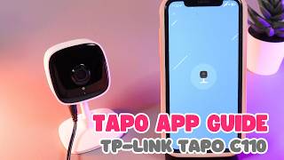 How to Use the Tapo App: A Complete Guide to Your TP-Link Tapo C110