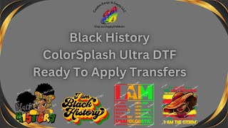 Black History ColorSplash Ultra DTF Transfers From Creative Design \u0026 Supply