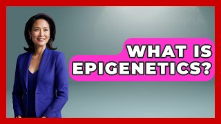 What Is Epigenetics? - Schizophrenia Support Network