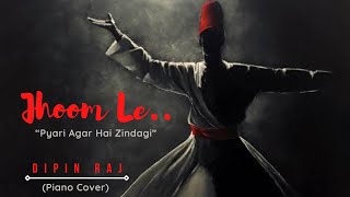 Jhoom Le || Dipin Raj || Piano Cover ||