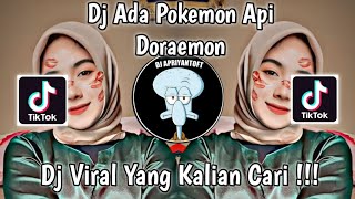 Download Lagu DJ ADA POKEMON API DJ TEBANG SOUND DORAEMON VIRAL ... MP3 Gratis