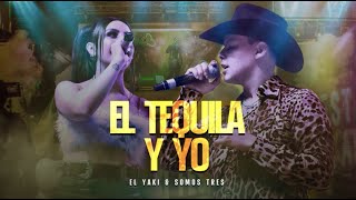 Luis Alfonso Partida "El Yaki" & Somos 3 - El Tequila y Yo