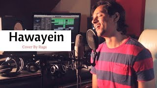 Hawayein - Jab Harry Met Sejal | Cover By Raga