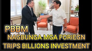 GOODNEWS! FORIEGN TRIPS NI PBBM NAG BUNGA.BILLIONES INVESTMENT \u0026CREATING MORE JOBS!