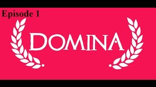 Domina Let's Play EP1   My Own Ludus