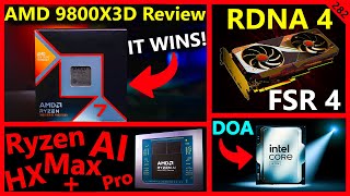 Ryzen 7 9800X3D Review, Intel Arrow Lake DOA, RDNA 4 & FSR 4, AMD Strix Halo | Broken Silicon 282