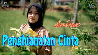 SALMA - PENGHIANATAN CINTA (Official MV Gasentra)