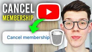 How To Cancel YouTube Channel Membership - Easy Guide