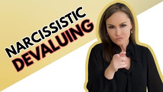 Narcissistic Devaluing (What to Be Aware Of)