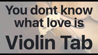 Learn You dont know what love is on Violin - How to Play Tutorial
