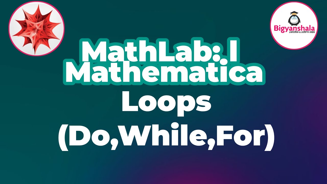 Mathlab I Mathematica Loops Problem Do Loop While Loop For Loop