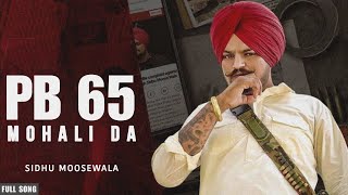 Sidhu Moosewala   PB 65 Mohali Da (Official Video)  New Punjabi Song 2023