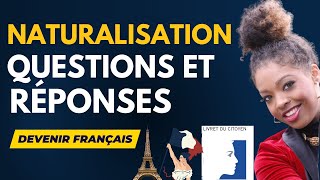 ENTRETIEN DE NATIONALISATION : QUESTIONS et RÉPONSES pour obtenir la NATIONALITÉ FRANÇAISE