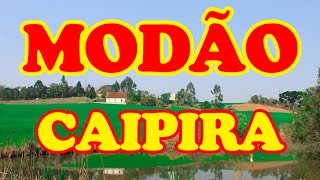 MODÃO CAIPIRA - Uma Volta no Tempo para recordar os MODÃO DE VIOLA