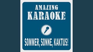 Sommer, Sonne, Kaktus! (Karaoke Version) (Originally Performed By Helge Schneider)